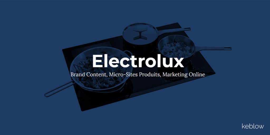 Electrolux - dispositifs digitaux créatifs et brand content
